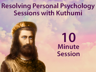 Resolving Personal Psychology Sessions with Kuthumi - 10 Minutes